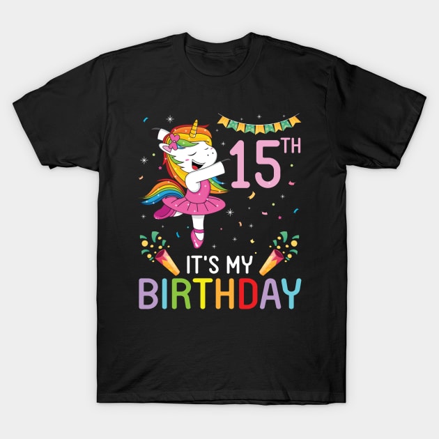 Happy Unicorn Dancing Congratulating 15th Time It's My Birthday 15 Years Old Born In 2006 T-Shirt by bakhanh123